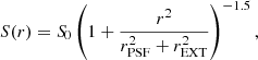 $$ \begin{aligned} S(r) = {S\!}_0\left(1+\frac{r^2}{r_{\rm PSF}^2 + r_{\rm EXT}^2}\right)^{-1.5}, \end{aligned} $$
