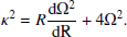 $$ \begin{aligned} \kappa ^2 = R \frac\mathrm{{d}\Omega ^2}\mathrm{{d}R} + 4 \Omega ^2. \end{aligned} $$