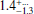 $ 1.4^{+\dots}_{-1.3} $