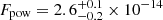 $ F_{\mathrm{pow}} = 2.6_{-0.2}^{+0.1}\times 10^{-14} $
