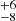 $ ^{+6}_{-8} $