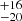 $ ^{+16}_{-20} $