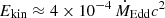 $ E_{\mathrm{kin}} \approx 4\times 10^{-4}\,\dot{M}_{\mathrm{Edd}} c^2 $