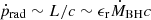 $ \dot{p}_{\mathrm{rad}} \sim L/c \sim \epsilon_{\mathrm{r}} \dot{M}_{\mathrm{BH}} c $