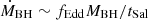 $ \dot{M}_{\mathrm{BH}} \sim f_{\mathrm{Edd}} M_{\mathrm{BH}}/t_{\mathrm{Sal}} $