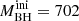 $ M_{\mathrm{BH}}^{\mathrm{ini}} = 702 $