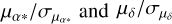 ${\mu _{\alpha *}}/{\sigma _{{\mu _{\alpha *}}}}\,{\rm{and }}{\mu _\delta }/{\sigma _{{\mu _\delta }}}$