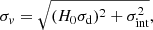 $$ \begin{aligned} \sigma _v&= \sqrt{(H_0\sigma _\text{d})^2+\sigma _\text{int}^2},\end{aligned} $$