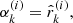 $$ \begin{aligned} \alpha ^{(i)}_k = \hat{r}^{(i)}_k, \end{aligned} $$