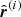 $ \hat{\boldsymbol{r}}^{(i)} $