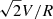 $ \sqrt{2}V/R $
