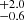 $ ^{+2.0}_{-0.6} $