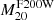 $ M_{20}^{\mathrm{F200W}} $