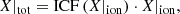 $$ \begin{aligned} X |_{\rm tot} = \mathrm{ICF} \left(X|_{\rm ion}\right) \cdot X|_{\rm ion}, \end{aligned} $$