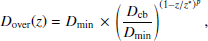$$ \begin{aligned} D_{\rm over} (z) = D_{\rm min} \, \times \, \left( \frac{D_{\rm cb}}{D_{\rm min}} \right)^{(1-z/z^{*})^{p}} ,\end{aligned} $$