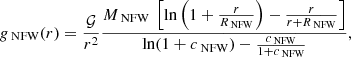 $$ \begin{aligned} g_{\text{ NFW}}(r) = \frac{\mathcal{G} }{r^2} \frac{M_{\text{ NFW}} \ \left[ \ln \left(1 + \frac{r}{R_{\text{ NFW}}} \right) - \frac{r}{r + R_{\text{ NFW}}} \right]}{\ln (1+c_{\text{ NFW}}) - \frac{c_{\text{ NFW}}}{1 + c_{\text{ NFW}}}}, \end{aligned} $$