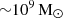 $ {\sim} 10^9 \, \rm{M}_\odot $