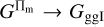 $\[G^{\Pi_{\mathrm{m}}} \rightarrow G_{\mathrm{ggI}}\]$