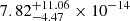 $ 7.82^{+11.06}_{-4.47} \times 10^{-14} $