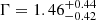 $ \Gamma = 1.46^{+0.44}_{-0.42} $