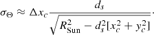 $$ \begin{aligned} \sigma _\Theta \approx \Delta x_c \frac{d_{s}}{\sqrt{R_{\rm Sun}^2-d_s^2[x_c^2+y_c^2]}}\cdot \end{aligned} $$