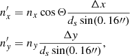 $$ \begin{aligned} \begin{aligned} n_{x}^{\prime }&= n_{x} \cos \Theta \frac{\Delta x}{d_s \sin ({0.16}{\prime \prime })}\\ n_{y}^{\prime }&= n_{y} \frac{\Delta y}{d_s \sin ({0.16}{\prime \prime })}, \end{aligned} \end{aligned} $$