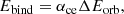 $$ \begin{aligned} E_{\rm bind} = \alpha _{\rm ce} \Delta E_{\rm orb}, \end{aligned} $$