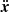 $ \ddot{\boldsymbol{x}} $