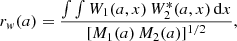 $$ \begin{aligned} r_{{ w}}(a) = \dfrac{\int \int W_{1}(a,x)\,W^{*}_{2}(a,x)\,\mathrm{d}x}{[M_{1}(a)\,M_{2}(a)]^{1/2}}, \end{aligned} $$