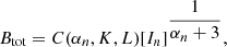 $$ \begin{aligned} B_{\rm tot} = C(\alpha _{n},K,L)[I_{n}]^{\dfrac{1}{\alpha _{n}+3}}, \end{aligned} $$