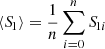 $ \langle {S\!}_1 \rangle = \frac{1}{n} \sum_{i = 0}^n {S\!}_{1i} $