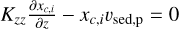 $\[K_{z z} \frac{\partial x_{c i}}{\partial z}-x_{c, i} v_{\text {sed,p }}=0\]$