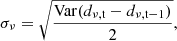 $$ \begin{aligned} \sigma _\nu = \sqrt{\frac{\mathrm{Var}(d_{\rm \nu ,t} - d_{\rm \nu ,t-1})}{2}}, \end{aligned} $$