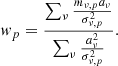 $$ \begin{aligned} w_p = \frac{\sum _\nu \frac{m_{\nu ,p}a_\nu }{\sigma _{\nu ,p}^2}}{\sum _\nu \frac{a_\nu ^2}{\sigma _{\nu ,p}^2}}. \end{aligned} $$