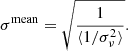 $$ \begin{aligned} \sigma ^\mathrm{mean} = \sqrt{\frac{1}{\langle 1/\sigma _\nu ^2\rangle }}. \end{aligned} $$
