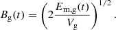 $$ \begin{aligned} B_{\mathrm{g}}(t) = \left(2\frac{E_{\mathrm{m,g} }(t)}{V_{\mathrm{g}}}\right)^{1/2}. \end{aligned} $$