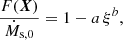 $$ \begin{aligned} \frac{F(\boldsymbol{X})}{\dot{M}_{\mathrm{s},0}} = 1 - a\,\xi ^b, \end{aligned} $$