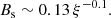 $$ \begin{aligned} B_{\mathrm{s}} \sim 0.13\,\xi ^{-0.1}. \end{aligned} $$