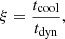 $$ \begin{aligned} \xi =\frac{t_{\mathrm{cool}}}{t_{\mathrm{dyn}}}, \end{aligned} $$
