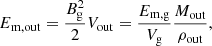$$ \begin{aligned} E_{\mathrm{m,out} }= \frac{B_{\mathrm{g} }^2}{2} V_{\mathrm{out} } = \frac{E_{\mathrm{m,g} }}{V_{\mathrm{g} }} \frac{M_{\mathrm{out} }}{\rho _{\mathrm{out} }}, \end{aligned} $$