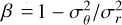 $\beta = 1 - \sigma _\theta ^2/\sigma _r^2$