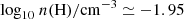 $ \mathrm{log}_{10}~n(\mathrm{H)/cm}^{-3} \simeq -1.95 $
