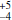 $ ^{+5}_{-4} $