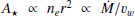 $ A_{\star} \propto n_{e}r^{2} \propto \dot{M}/v_{w} $