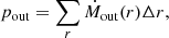$$ \begin{aligned} p_{\rm out} = \sum _{r}{\dot{M}_{\rm out}(r) \Delta r}, \end{aligned} $$