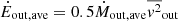 $ \dot{E}_{\mathrm{out, ave}}=0.5\dot{M}_{\mathrm{out, ave}}\overline{v^2}_{\mathrm{out}} $