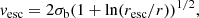 $$ \begin{aligned} v_{\rm esc} = 2 \sigma _{\rm b} (1+\mathrm{ln}(r_{\rm esc}/r))^{1/2}, \end{aligned} $$