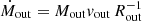 $ \dot{M}_{\mathrm{out}} = M_{\mathrm{out}} v_{\mathrm{out}}\,R_{\mathrm{out}}^{-1} $
