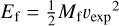 $\[\E_{\mathrm{f}}=\frac{1}{2} M_{\mathrm{f}} v_{\exp }{}^2\]$