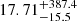 $ 17.71^{+387.4}_{-15.5} $